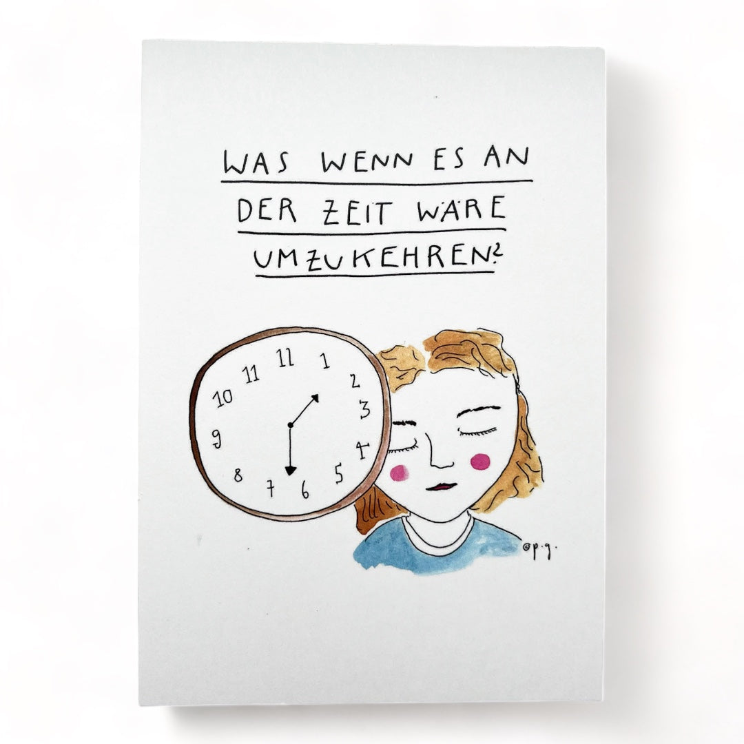 POSTKARTE: „Was wenn es an der Zeit wäre umzukehren?“