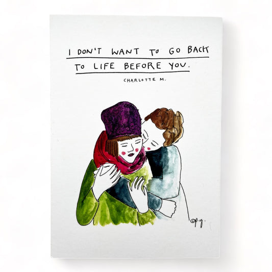 POSTKARTE: „I don‘t want to go back to life before you“