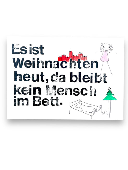 WEIHNACHTSKARTE „Es ist Weihnachten heut, da bleibt kein Mensch im Bett“